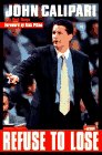Refuse to Lose - by John Calipari & Dick Weiss